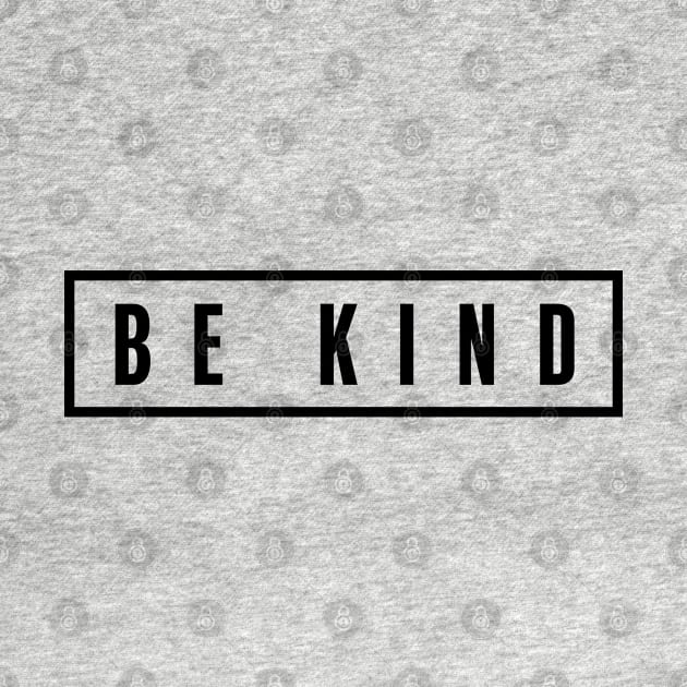 Be Kind by CreativeShirt